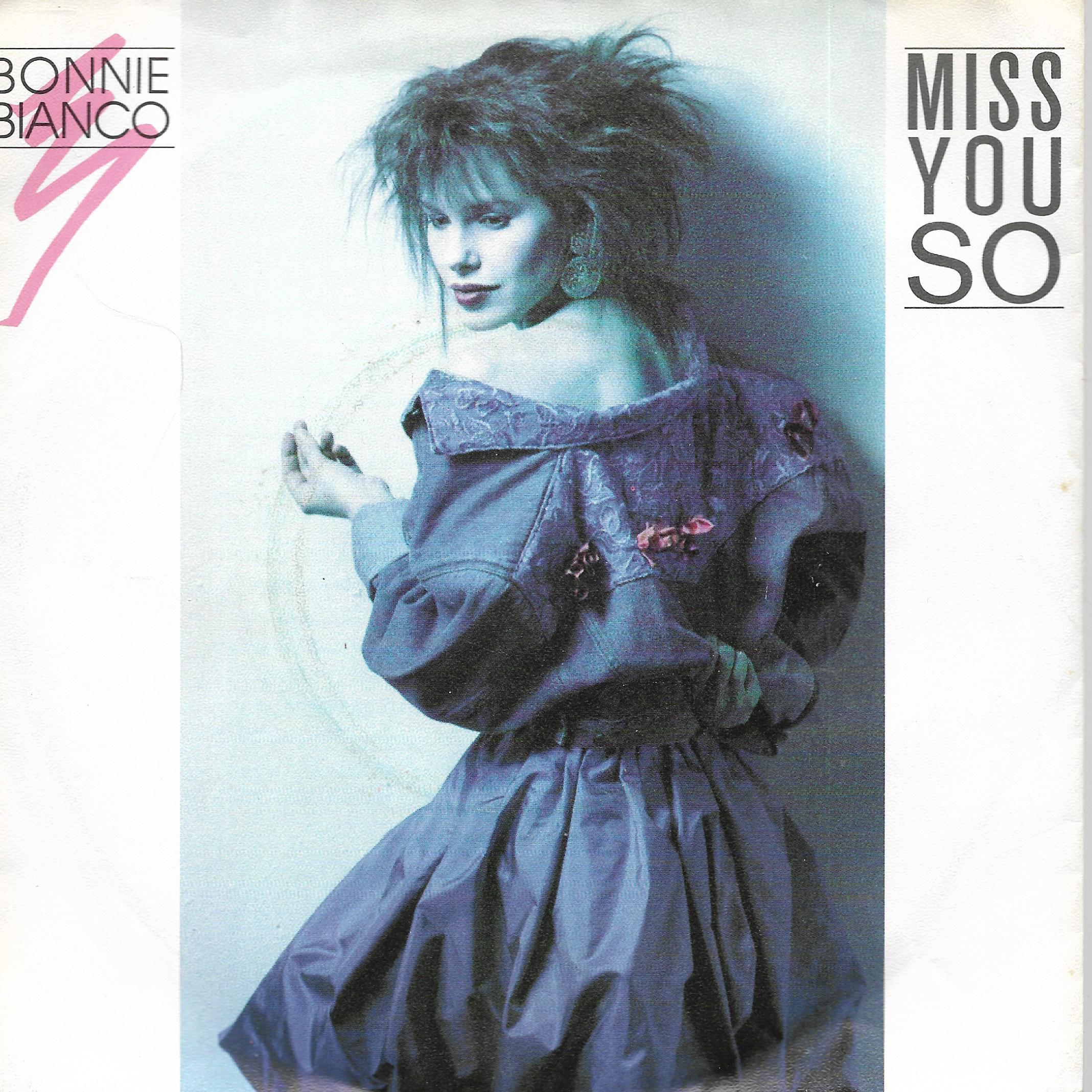 Bonnie Bianco • Miss You So