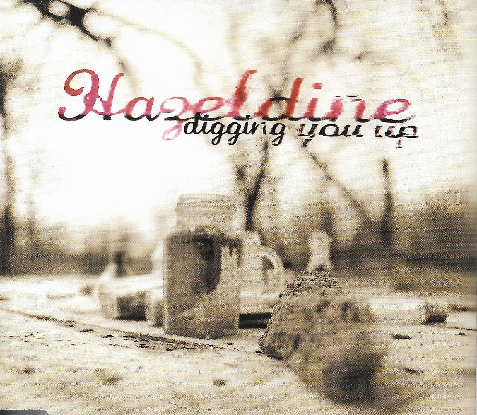 Hazeldine • Digging You Up