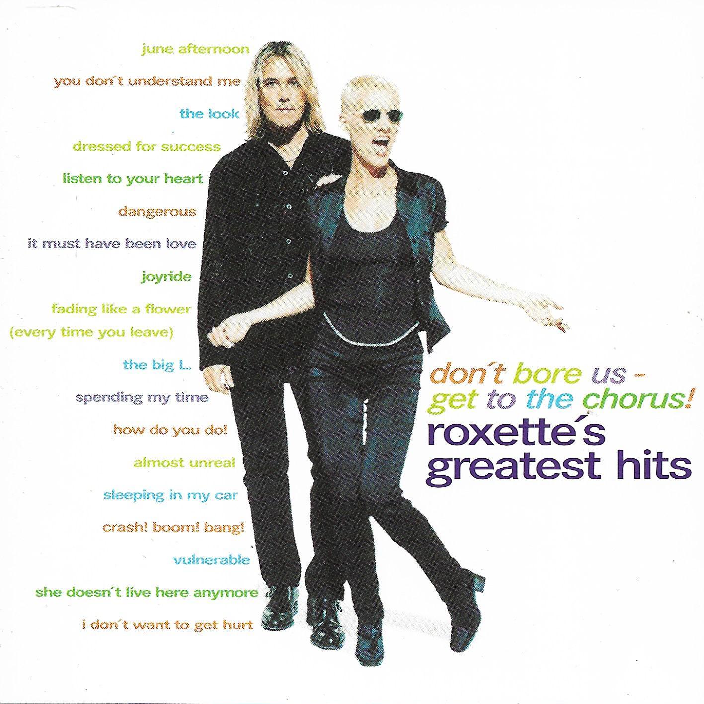 Roxette • Don't Bore Us-Get To The Choru