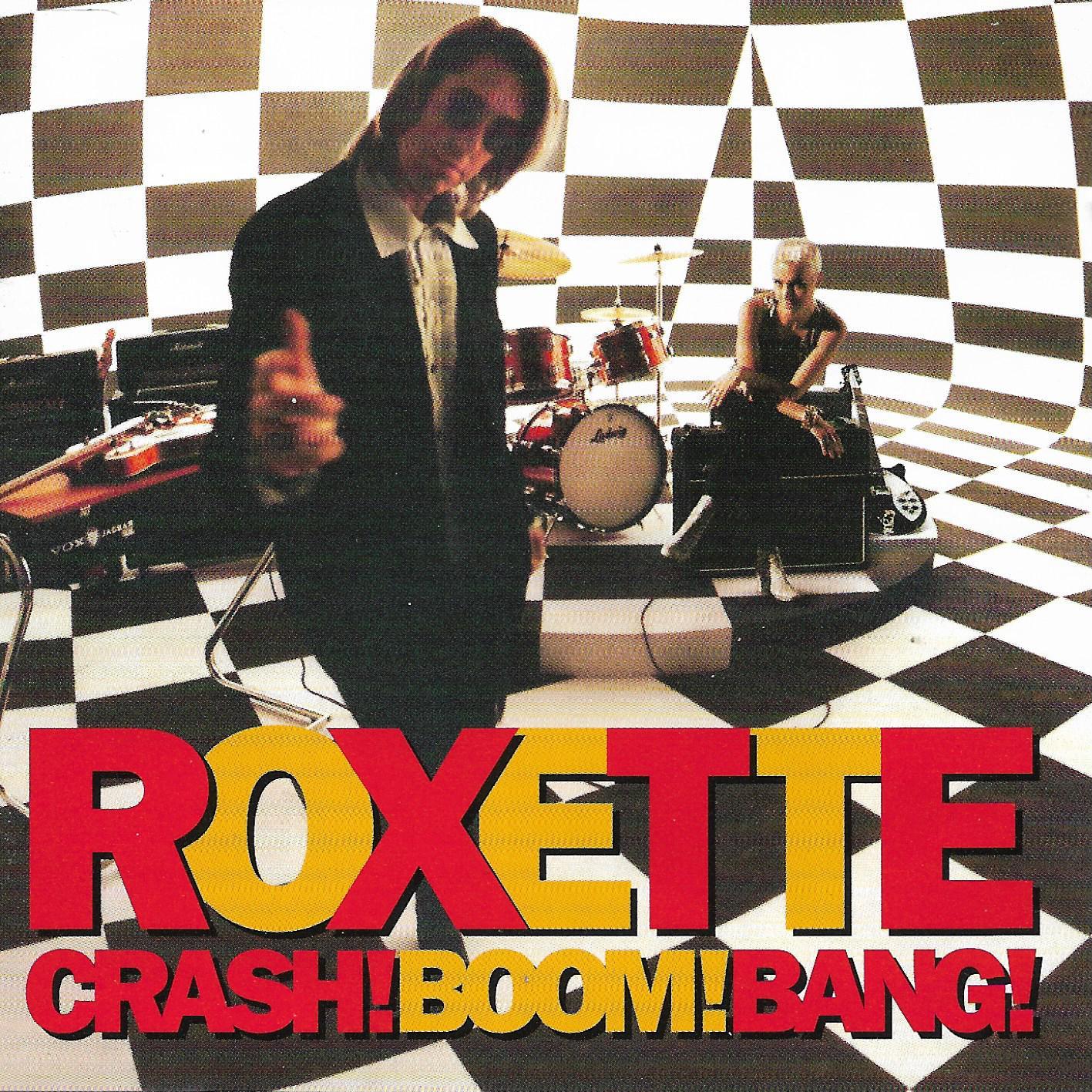 Roxette • Crash! Boom! Bang!