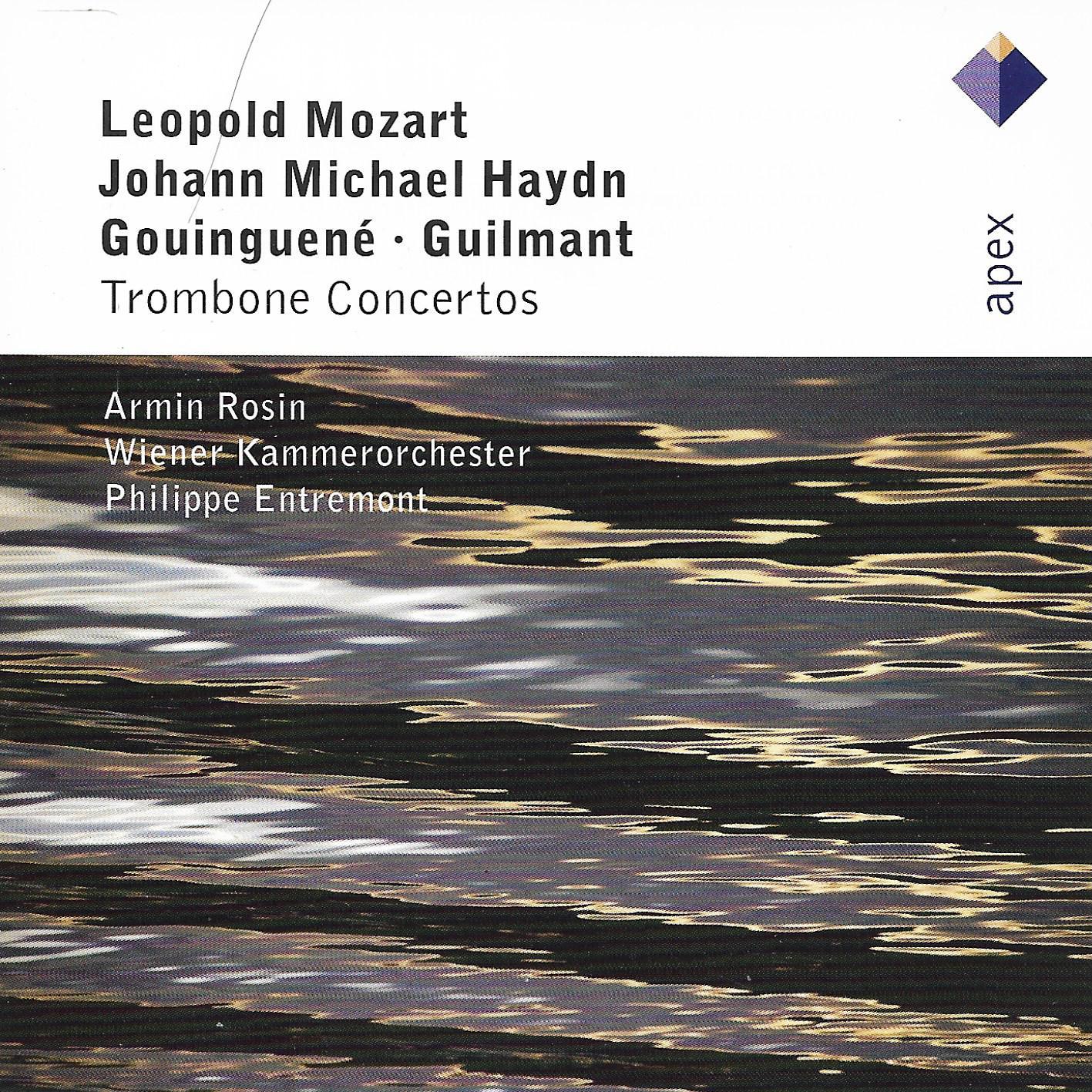 Leopold Mozart / Michael Haydn / Christian Gouinguené • Alexandre Guilmant - Armin Rosin • Trombone Concertos