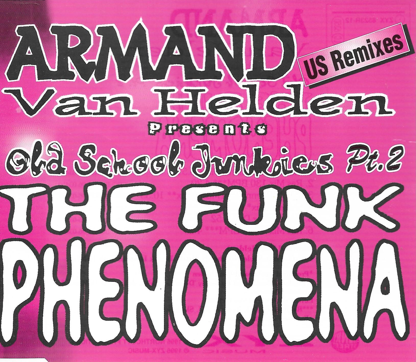 Armand Van Helden Presents Old School Junkies • The Funk Phenomena (US Remixes)