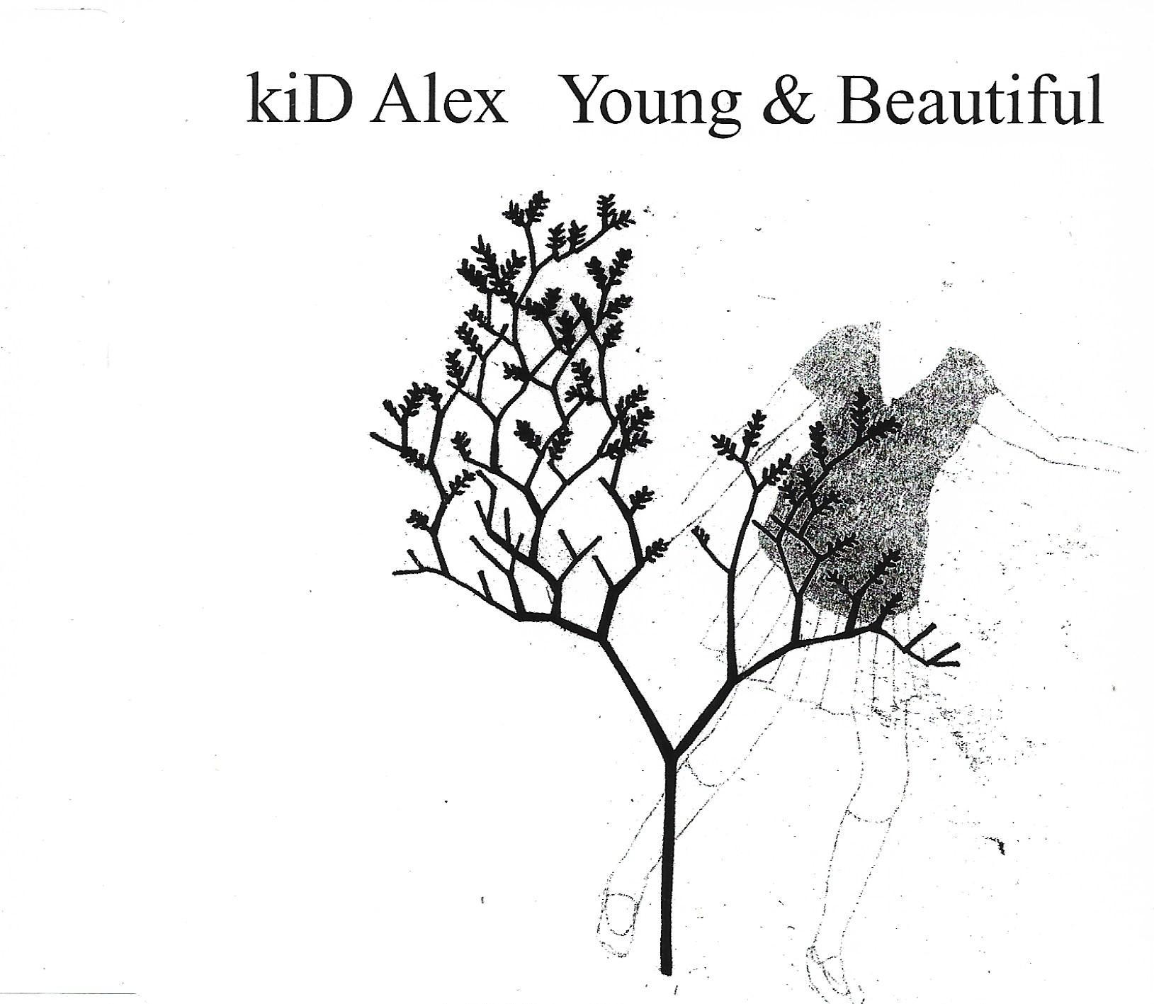 Kid Alex • Young & Beautiful