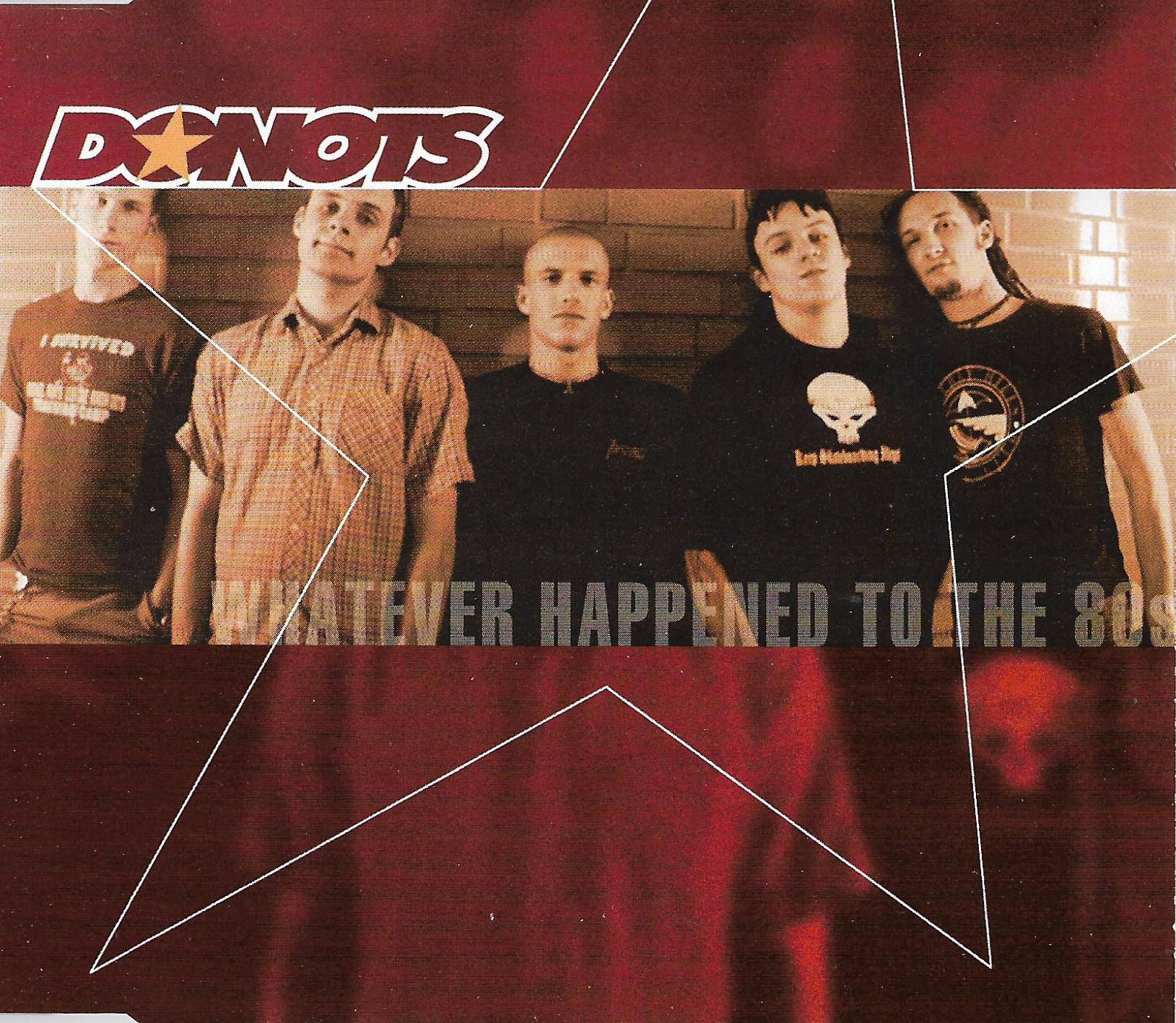 Donots • Whatever Happened To The 80s