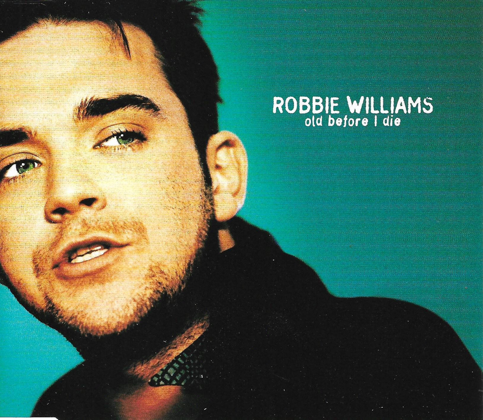 Robbie Williams • Old Before I Die