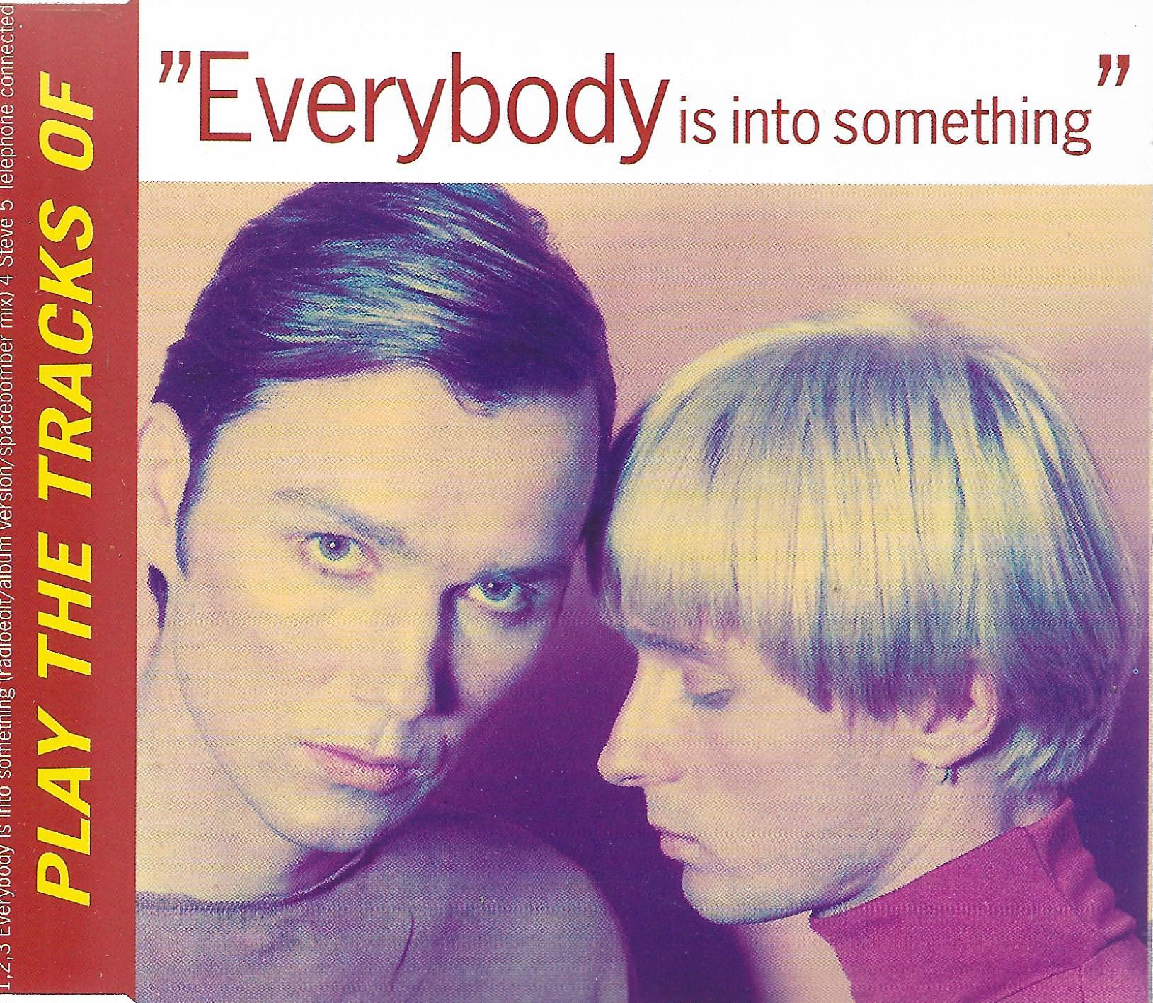 Play The Tracks Of • Everybody Is Into Something