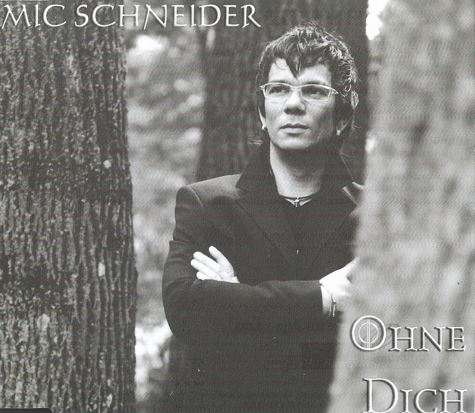 Mic Schneider • Ohne Dich
