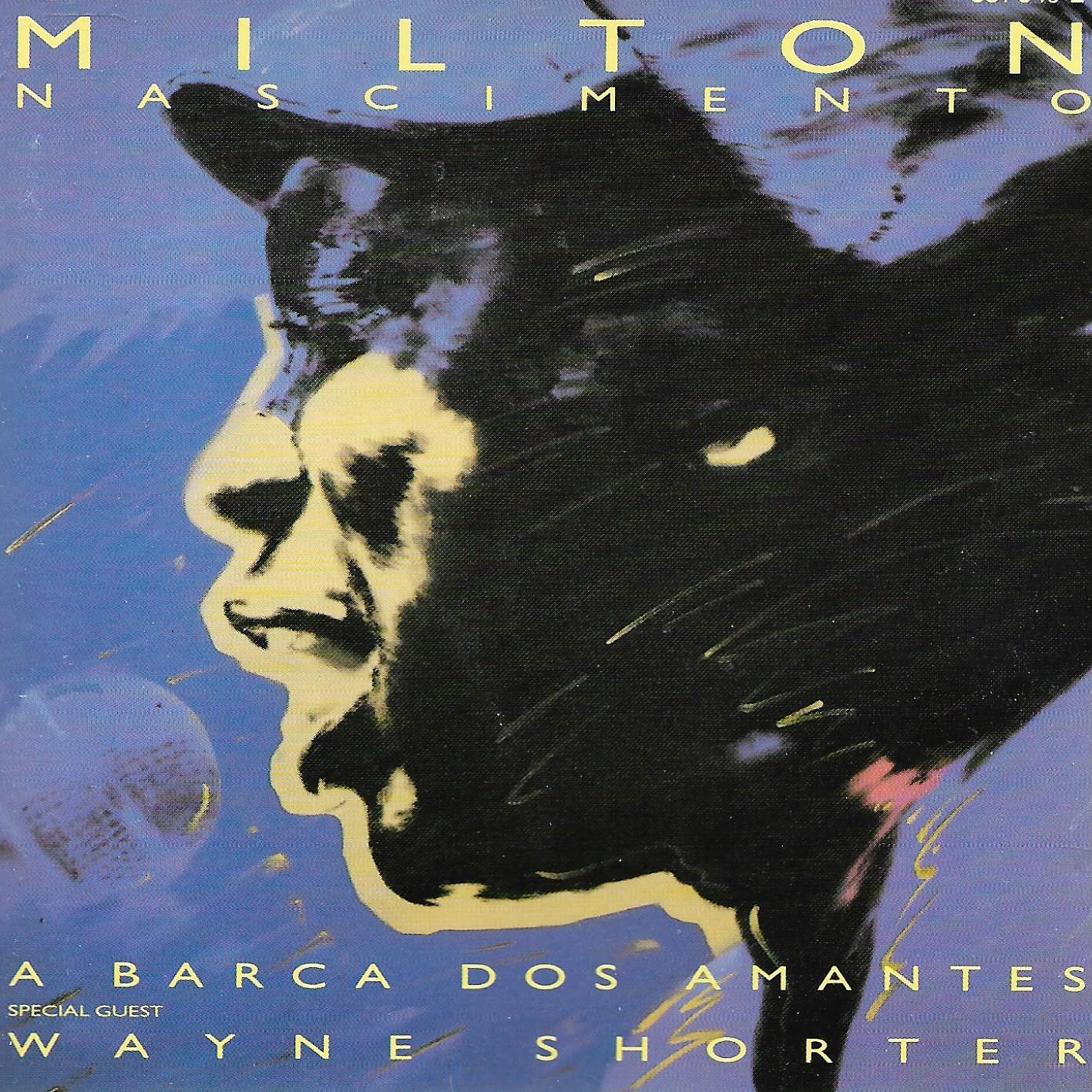 Milton Nascimento Special Guest Wayne Shorter • A Barca Dos Amantes (Ship Of Lovers)