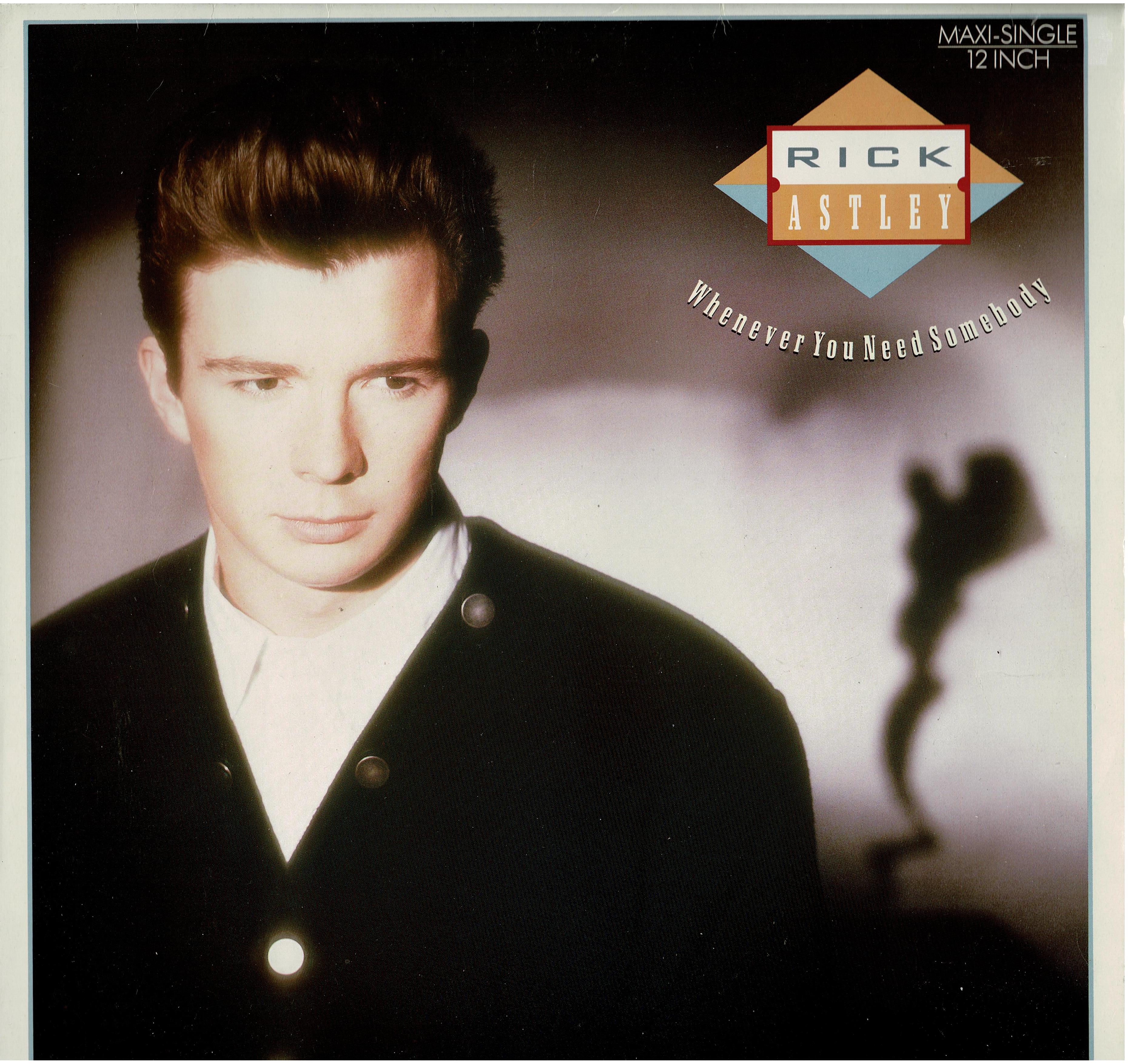 Rick Astley • Whenever You Need Somebody