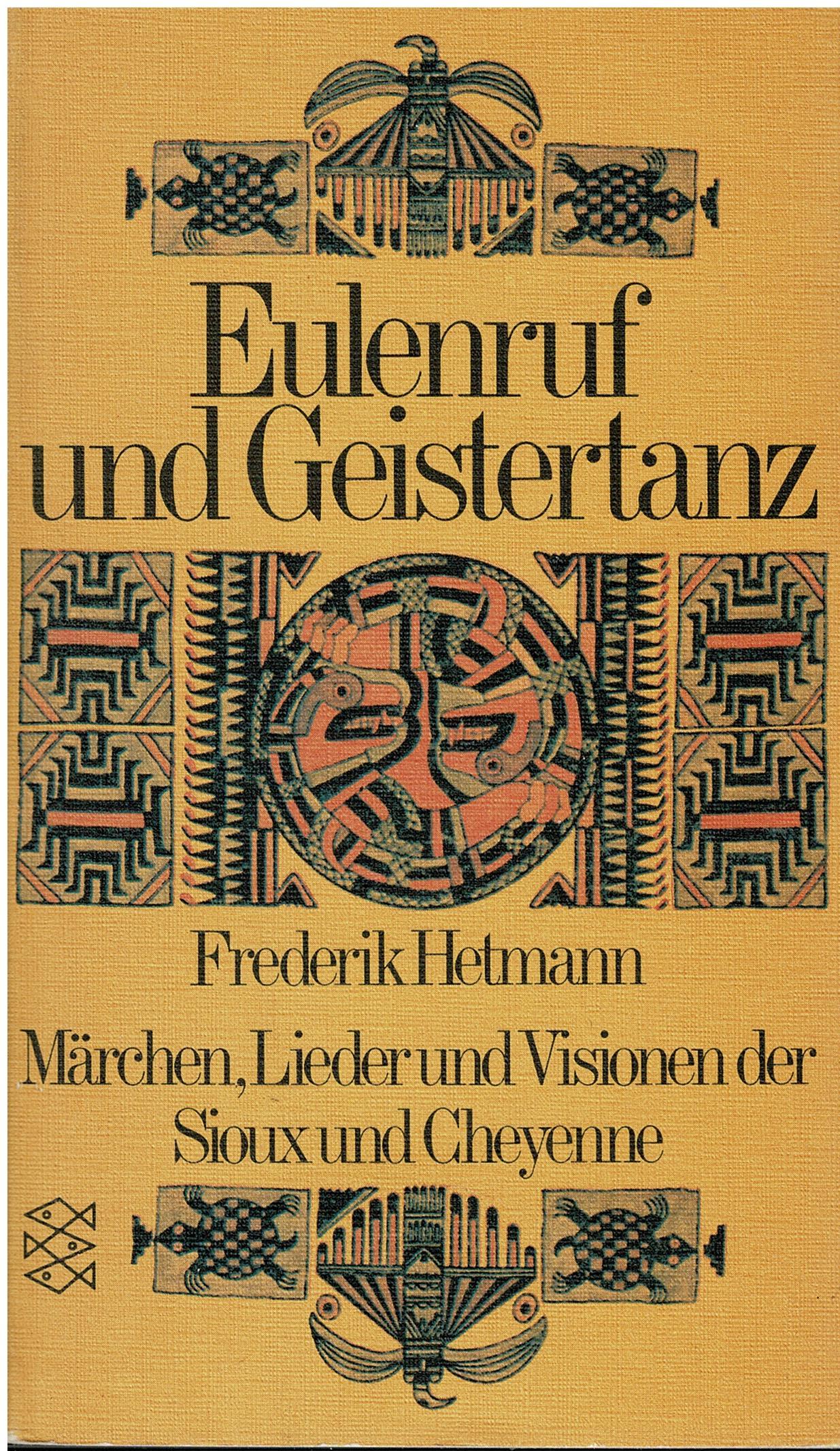 Frederik Hetmann • Eulenruf und Geistertanz - Märchen, Lieder und Visionen der Sioux und Cheyenne