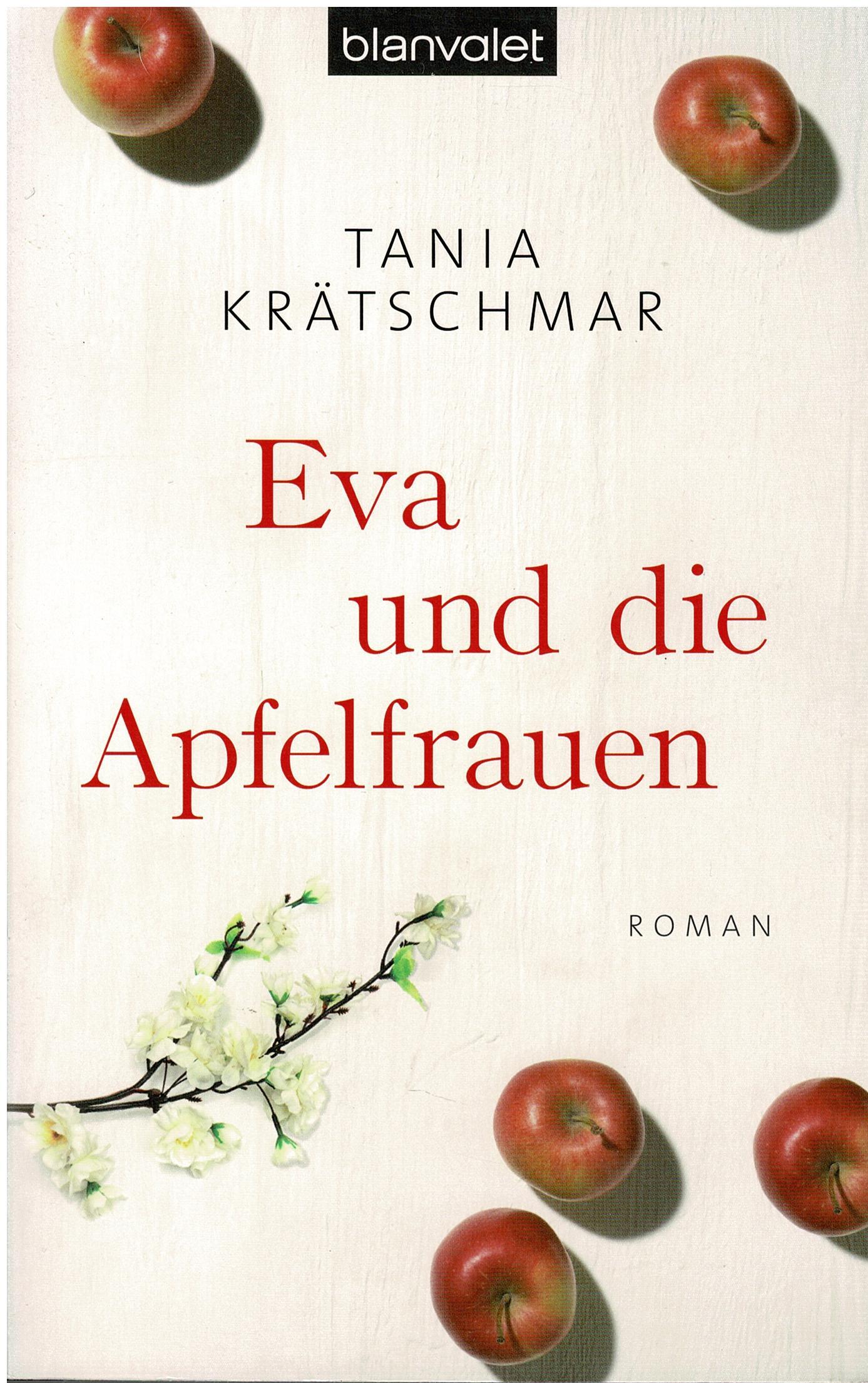 Tania Krätschmar • Eva und die Apfelfrauen