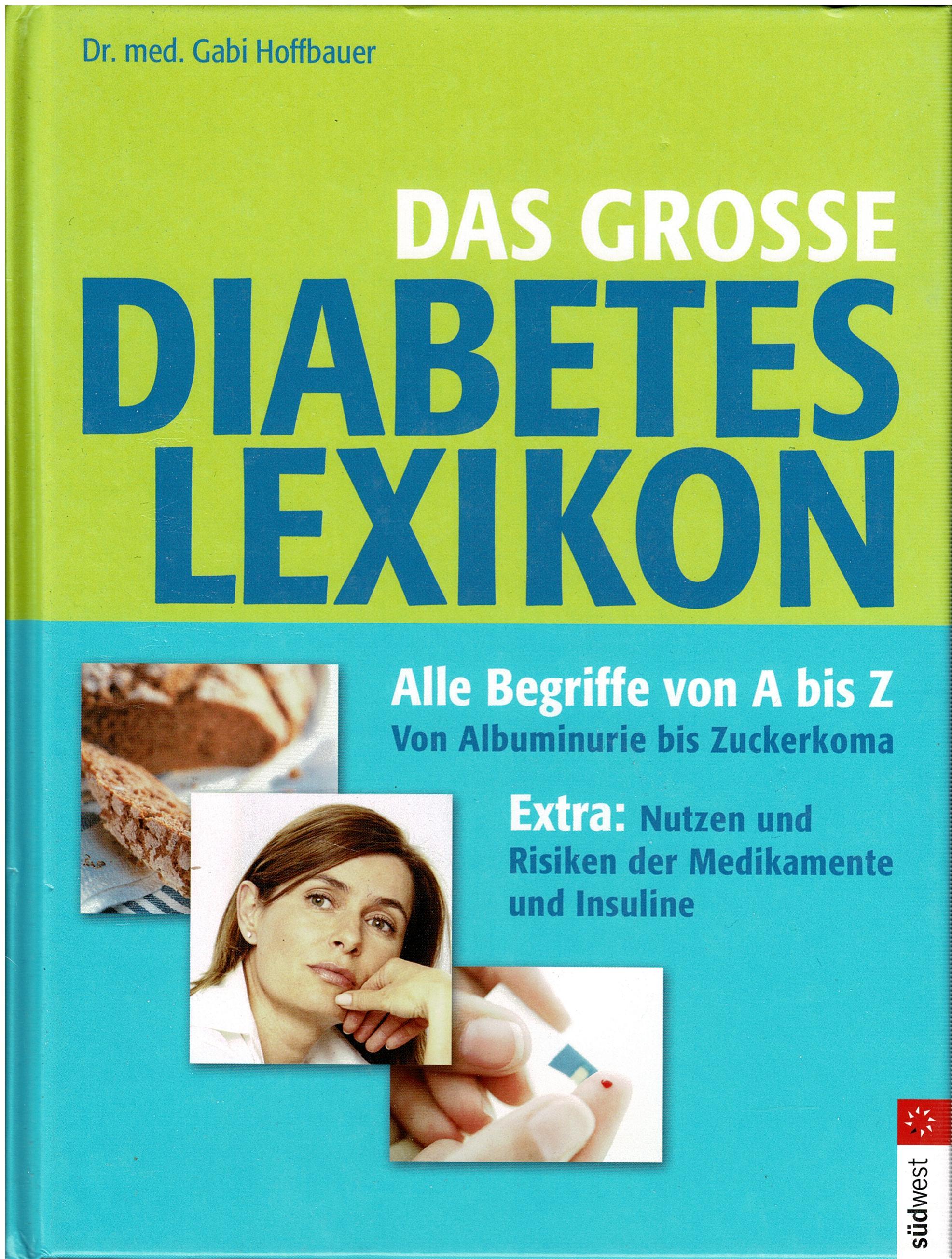 Gabi Hoffbauer • Das große Diabetes Lexikon – Alle Begriffe vom A bis Z: Von Albuminurie bis Zuckerkoma