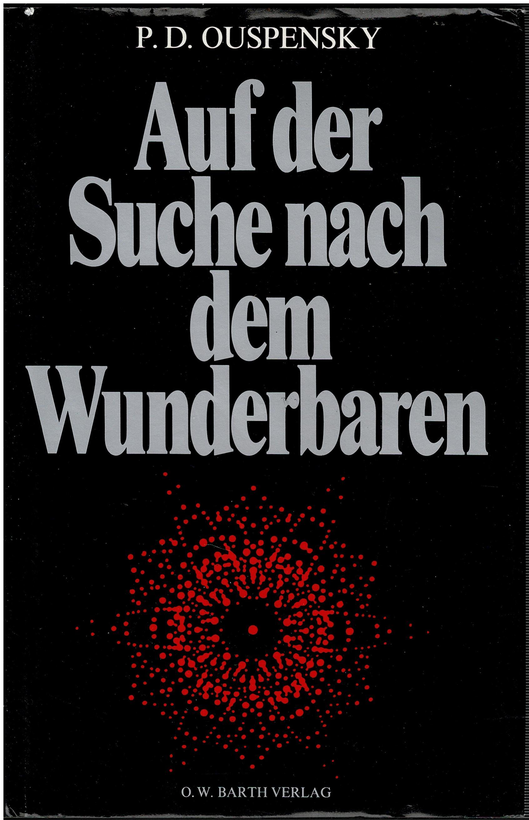 P.D. Ouspensky • Auf der Suche nach dem Wunderbaren