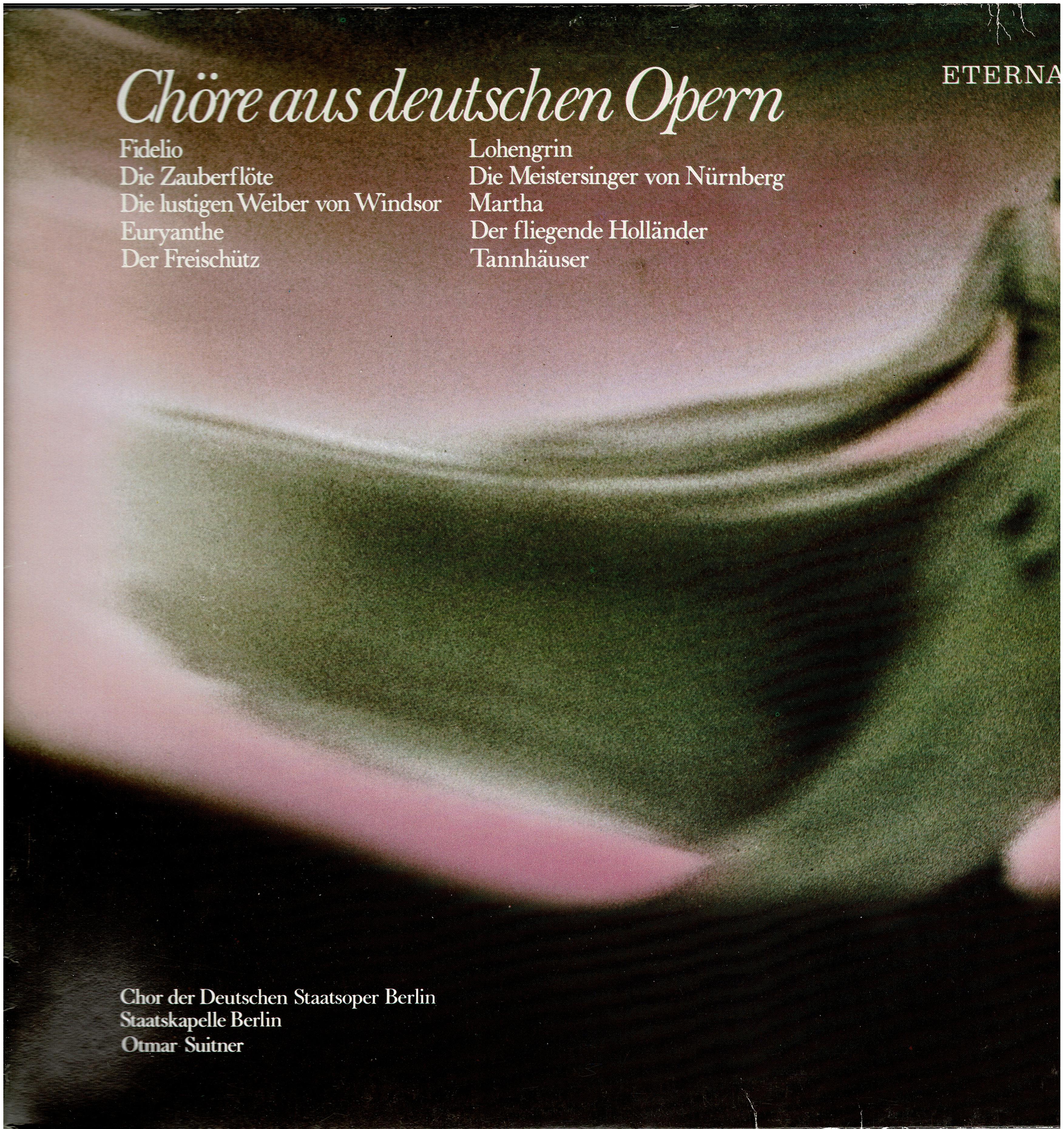 Chor Der Staatsoper Berlin / Staatskapelle Berlin / Otmar Suitner • Chöre Aus Deutschen Opern