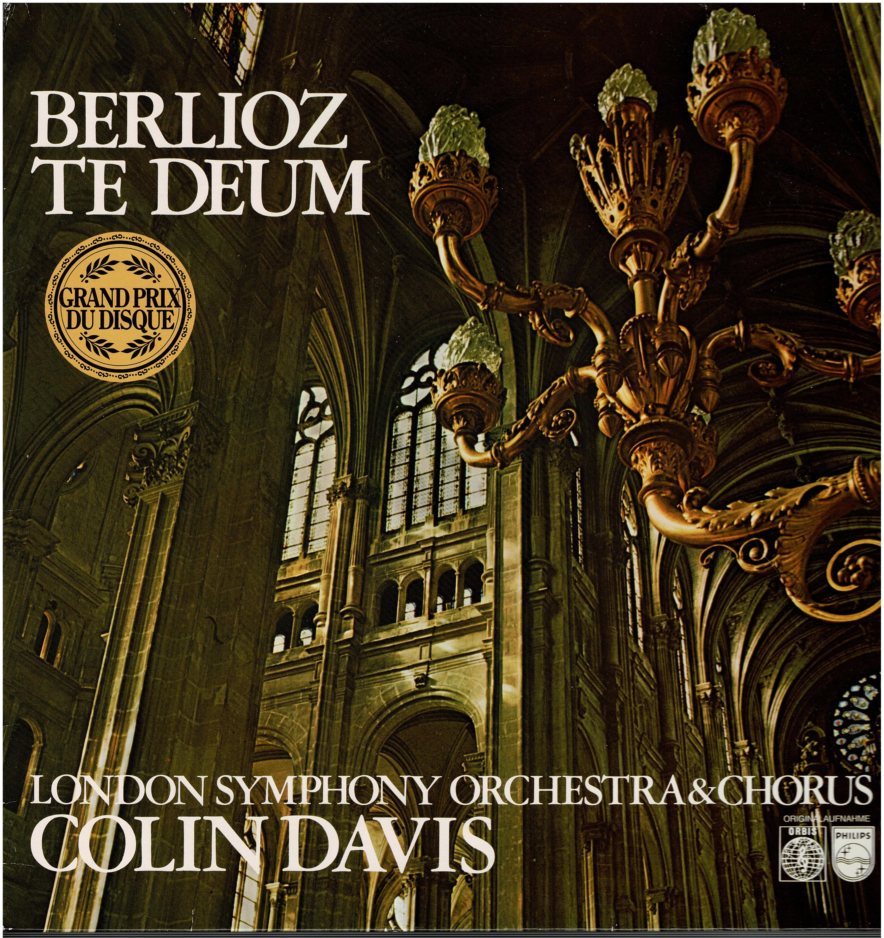 Hector Berlioz - London Symphony Orchestra & London Symphony Chorus /  Sir Colin Davis • Te Deum