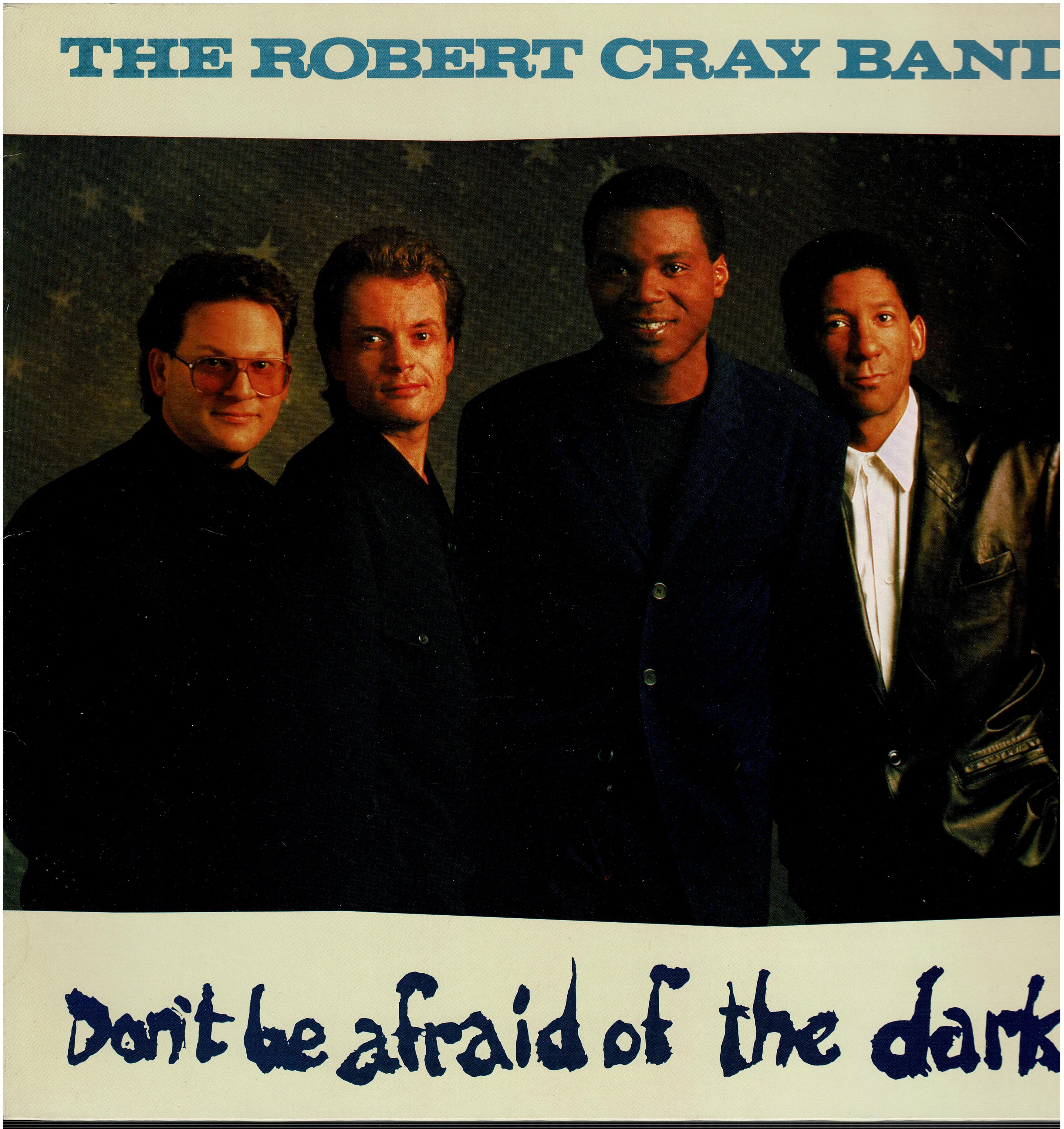 Robert Cray Band • Don't Be Afraid Of The Dark
